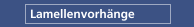 Lamellenvorhänge