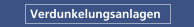 Verdunkelungsanlagen